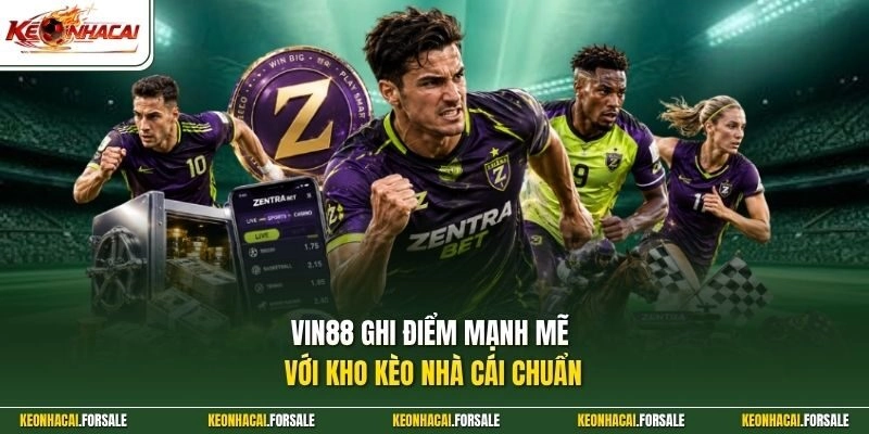 Vin88 ghi điểm mạnh mẽ với kho kèo nhà cái đa dạng
